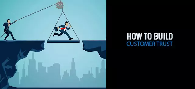 How to the build customer trust and loyalty